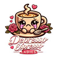 Depresso Espresso Ladies